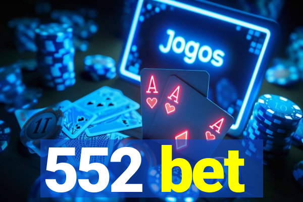 552 bet